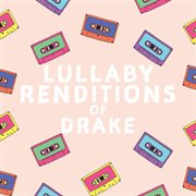 Lullaby renditions of drake (instrumental) cover image