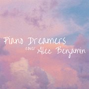 Piano dreamers cover alec benjamin (instrumental) cover image