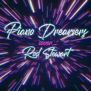 Piano dreamers cover rod stewart (instrumental) cover image