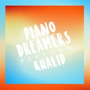 Piano dreamers perform khalid (instrumental) cover image