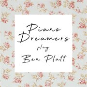 Piano dreamers play ben platt (instrumental) cover image