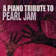 Piano tribute to pearl jam cover image