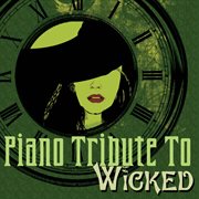 Piano tribute to wicked the musical cover image