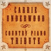 Carrie underwood country piano tribute cover image