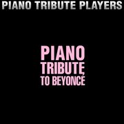 Piano tribute to beyonce cover image