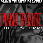 Piano tribute to fleetwood mac cover image