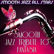 Smooth jazz tribute to fantasia cover image