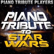 Piano tribute to star wars cover image