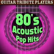 80's acoustic pop hits cover image