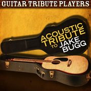 Acoustic tribute to jake bugg cover image