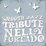 Nelly furtado smooth jazz tribute cover image