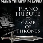 Piano tribute to game of thrones cover image