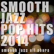 Smooth jazz pop hits 2014 cover image