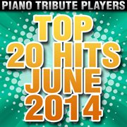 Top 20 hits june 2014 cover image