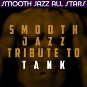 Smooth jazz tribute to tank cover image