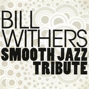 Bill withers smooth jazz tribute cover image