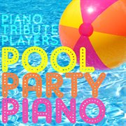 Pool party piano cover image