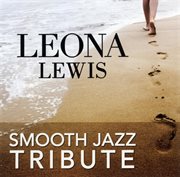 Leona lewis smooth jazz tribute cover image