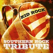 Kid rock southern rock tribute cover image
