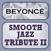 Beyonce smooth jazz tribute 2 cover image