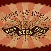 Black eyed peas smooth jazz tribute cover image