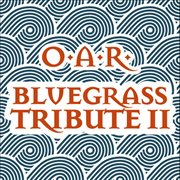 O.a.r. bluegrass tribute 2 cover image