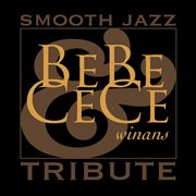 Bebe & cece winans smooth jazz tribute cover image
