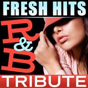 Fresh hits r & b tribute cover image