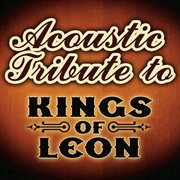 Kings of leon acoustic tribute - ep cover image