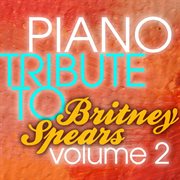 Britney spears piano tribute 2 - ep cover image