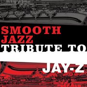 Jay-z smooth jazz tribute cover image