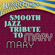 Renditions - mary mary smooth jazz tribute cover image