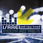 Israel & new breed smooth jazz tribute cover image