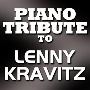 Lenny kravitz piano tribute cover image