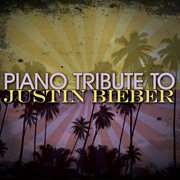 Justin bieber piano tribute cover image
