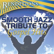 Smooth jazz tribute to gospel hits cover image