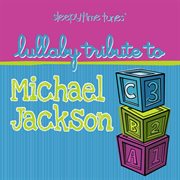 The complete michael jackson lullaby tribute cover image