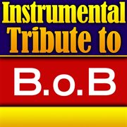 B.o.b. instrumental tribute ep cover image