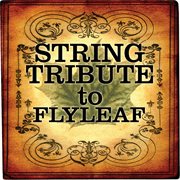 Flyleaf string tribute cover image