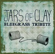 Jars of clay bluegrass tribute cover image