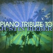 Justin bieber piano tribute (bonus track version) cover image