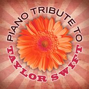 Piano tribute to taylor swift, vol. 2 cover image
