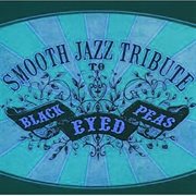 Smooth jazz tribute to the black eyed peas (bonus track edition) cover image