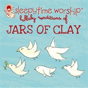 Jars of clay lullaby renditions cover image
