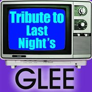 Piano tribute to last night's glee cover image