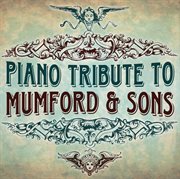 Mumford & sons piano tribute cover image