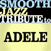 Adele smooth jazz tribute ep 2 cover image