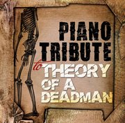 Piano tribute to theory of a deadman cover image