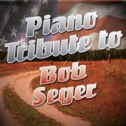 Tribute to bob seger cover image