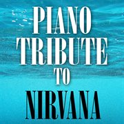 Piano tribute to nirvana: nevermind cover image